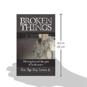 Broken Things: How to move beyond the pain of brokenness (Autographed hardcopy)